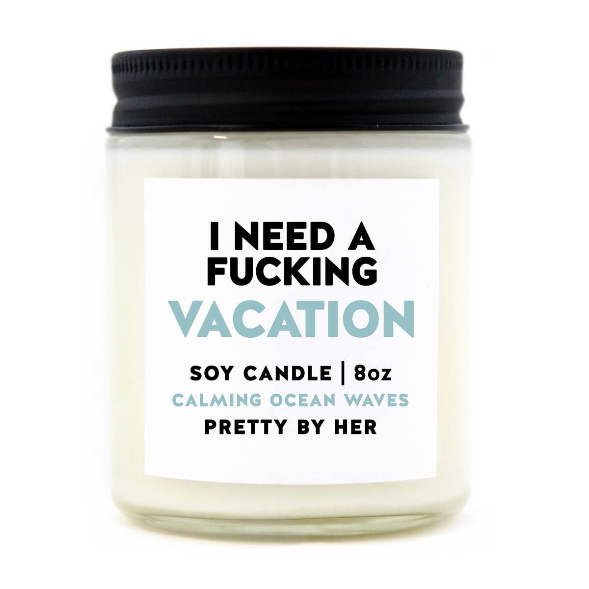 I Need a Fucking Vacation | Candle